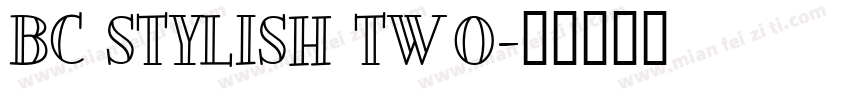 BC STYLISH TWO字体转换
